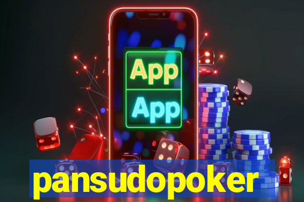 pansudopoker