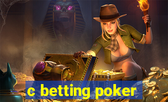 c betting poker