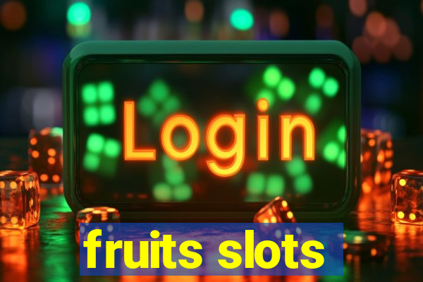 fruits slots