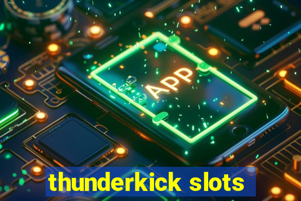 thunderkick slots