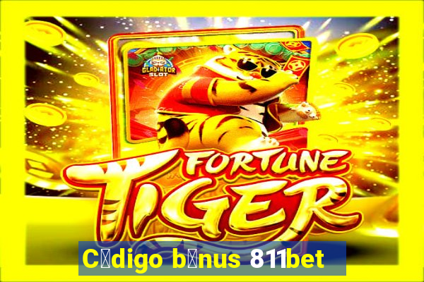 C贸digo b么nus 811bet