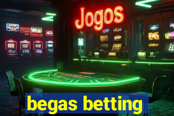 begas betting