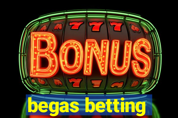 begas betting