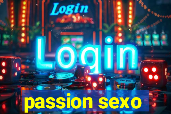 passion sexo