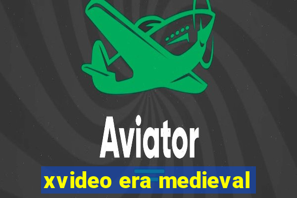 xvideo era medieval