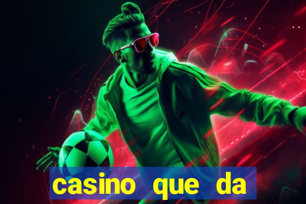 casino que da bonus sem deposito