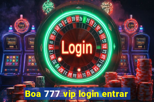 Boa 777 vip login entrar