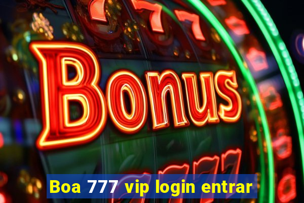 Boa 777 vip login entrar