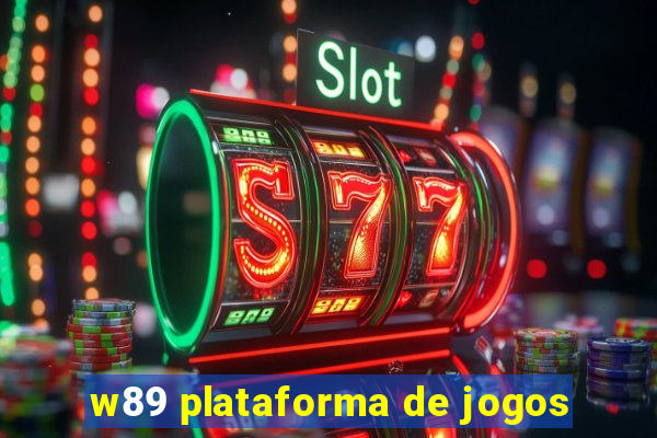 w89 plataforma de jogos