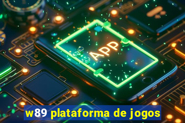 w89 plataforma de jogos