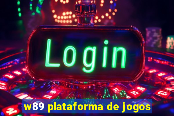 w89 plataforma de jogos