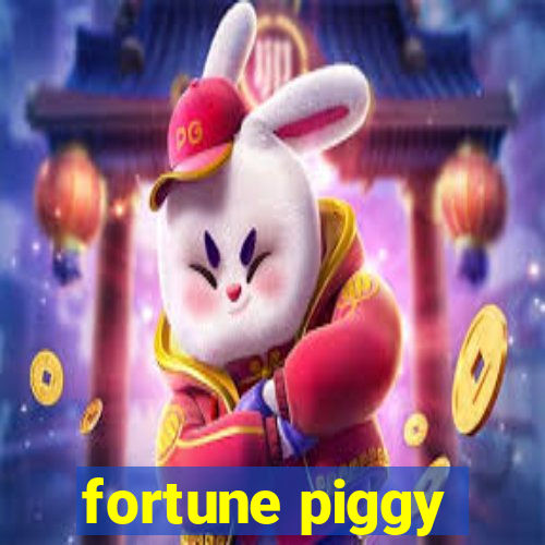 fortune piggy