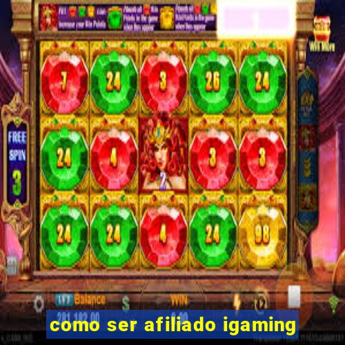 como ser afiliado igaming