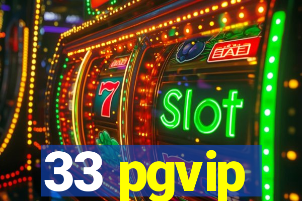 33 pgvip