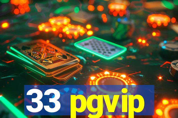 33 pgvip