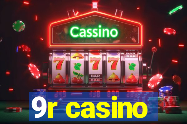 9r casino