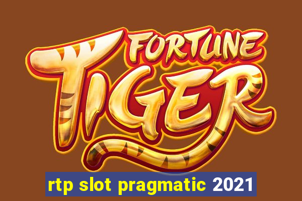 rtp slot pragmatic 2021