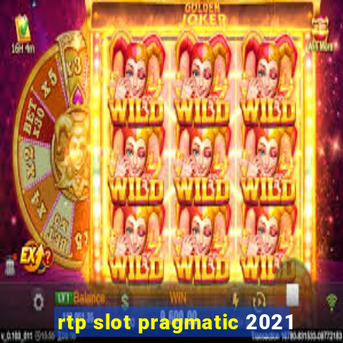 rtp slot pragmatic 2021