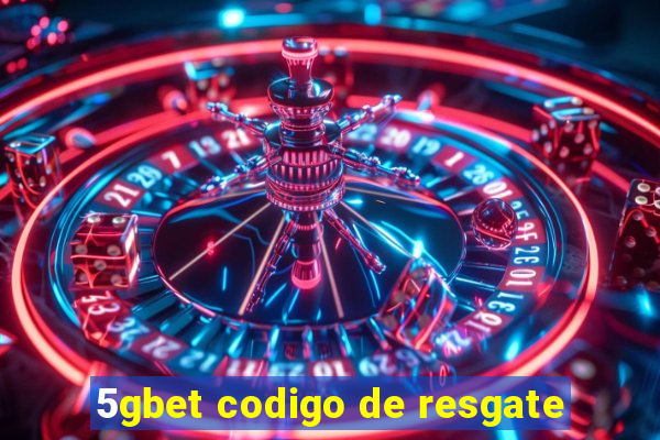 5gbet codigo de resgate