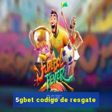 5gbet codigo de resgate