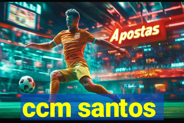 ccm santos