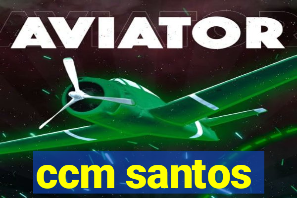 ccm santos