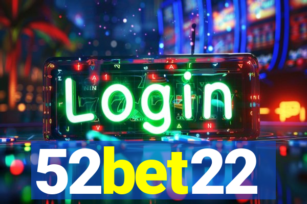 52bet22