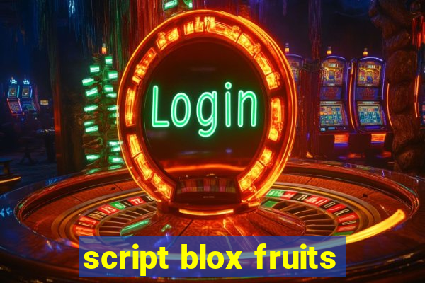 script blox fruits