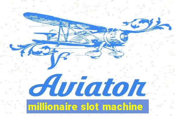 millionaire slot machine