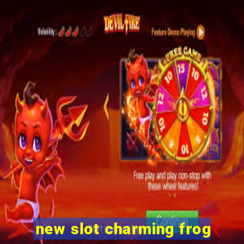 new slot charming frog