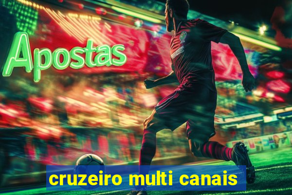 cruzeiro multi canais