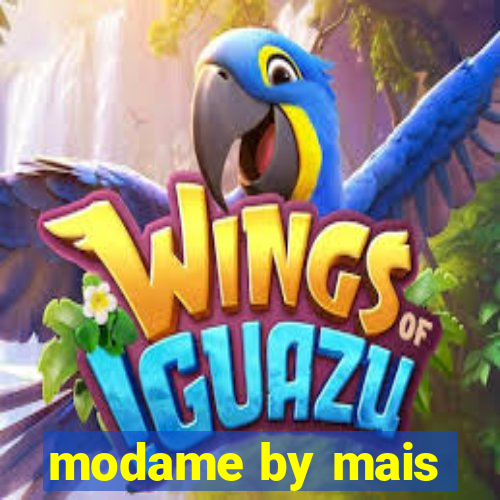 modame by mais