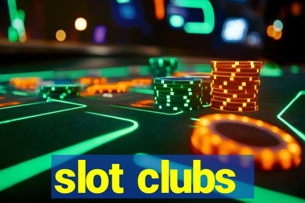 slot clubs