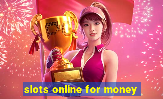 slots online for money