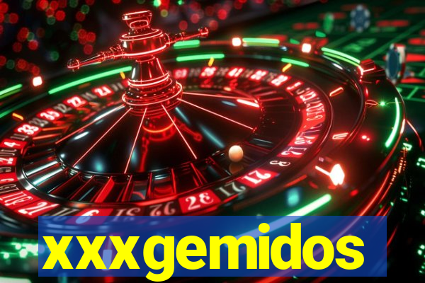 xxxgemidos