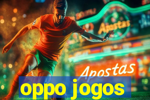 oppo jogos