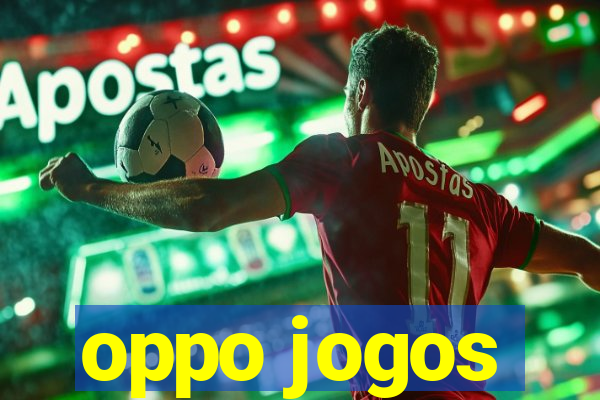 oppo jogos