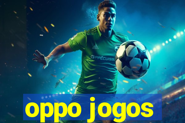 oppo jogos