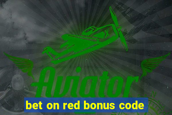 bet on red bonus code