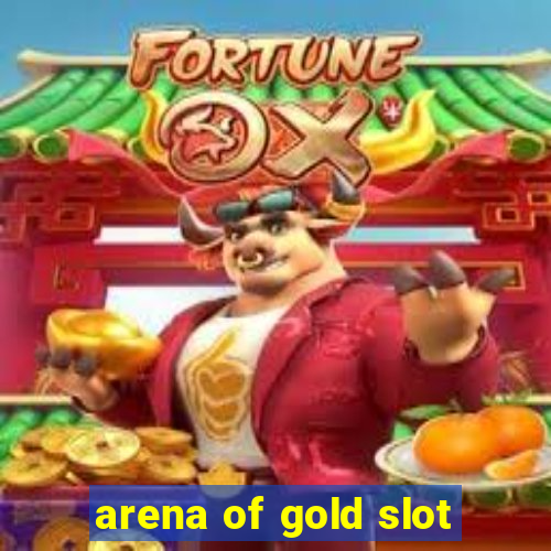 arena of gold slot