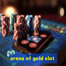 arena of gold slot