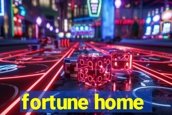 fortune home