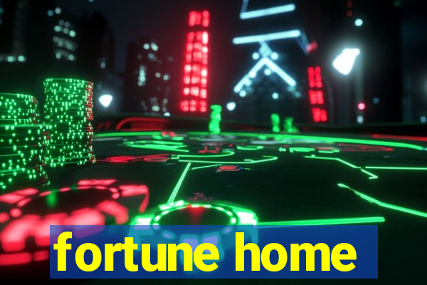 fortune home