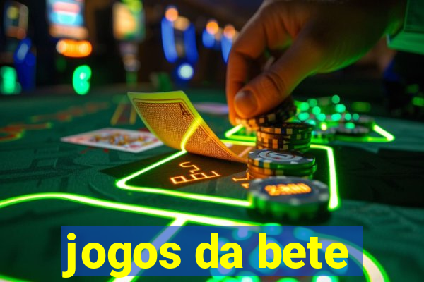 jogos da bete