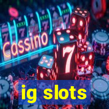 ig slots