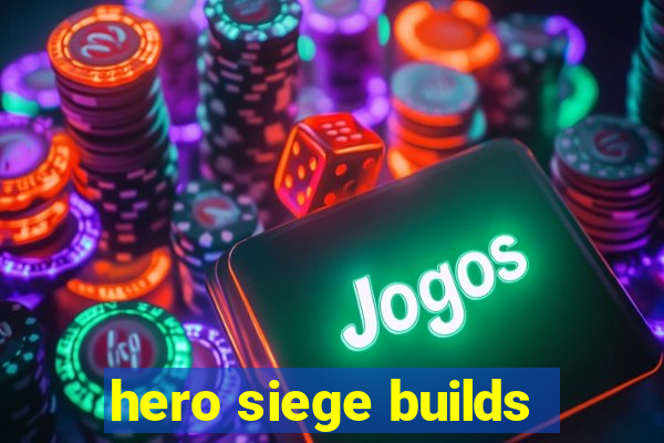 hero siege builds