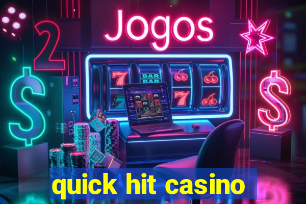 quick hit casino