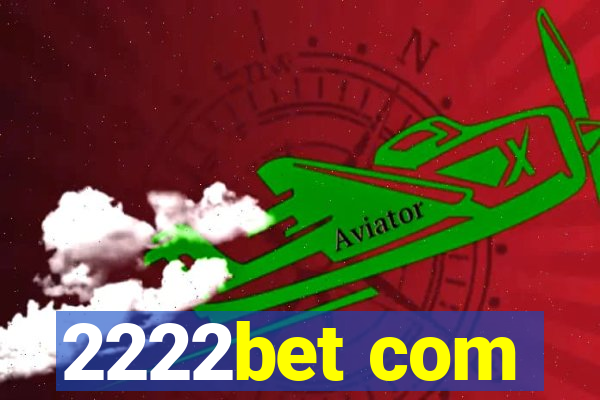 2222bet com