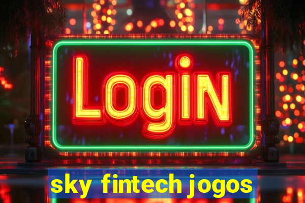 sky fintech jogos