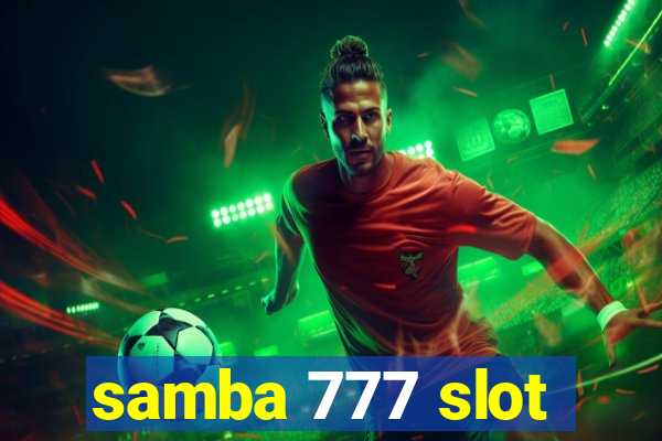 samba 777 slot